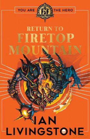 Fighting Fantasy: Return to Firetop Mountain - Ian Livingstone [KSIĄŻKA]