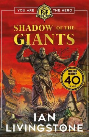 Fighting Fantasy: Shadow of the Giants - Ian Livingstone [KSIĄŻKA]
