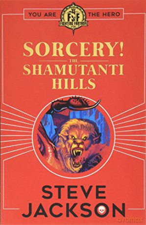 Fighting Fantasy: Sorcery! The Shamutanti Hills - Steve Jackson [KSIĄŻKA]