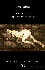 Fanny Hill. Wspomnienia kurtyzany - John Cleland [KSIĄŻKA]