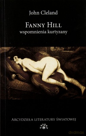 Fanny Hill. Wspomnienia kurtyzany - John Cleland [KSIĄŻKA]