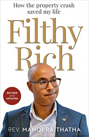 Filthy Rich: How the Property Crash Saved my Life - Manoj Raithatha [KSIĄŻKA]