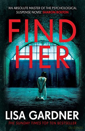 Find Her: An absolutely gripping thriller from the international bestselling author (Detective D.D. Warren) - Lisa Gardner [KSIĄŻKA]