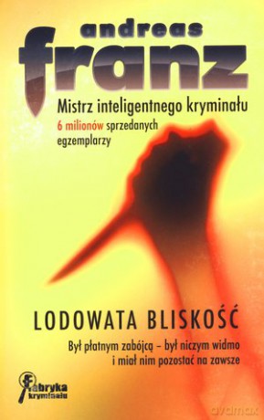 Lodowata bliskość - Andreas Franz [KSIĄŻKA]
