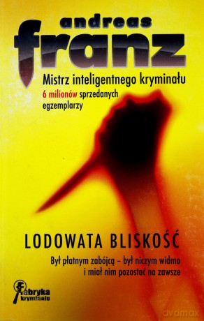 Lodowata bliskość - Andreas Franz [KSIĄŻKA]