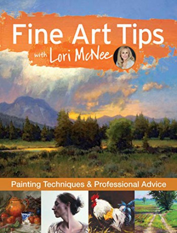Fine Art Tips with Lori McNee: Painting Techniques and Professional Advice - Lori McNee [KSIĄŻKA]