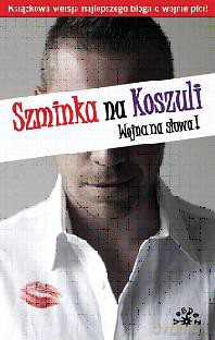 Szminka na koszuli. Wojna na słowa [KSIĄŻKA]