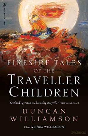 Fireside Tales of the Traveller Children - Duncan Williamson [KSIĄŻKA]