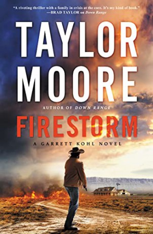 Firestorm: A Novel: 2 (Garrett Kohl, 2) - Taylor Moore [KSIĄŻKA]