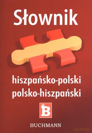 Słownik hiszpańsko-polski, polsko-hiszpański [KSIĄŻKA]