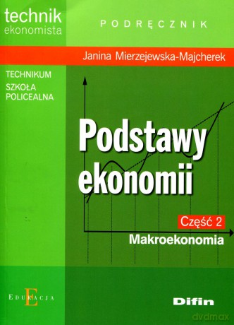 Podstawy ekonomii. Część 2. Makroekonomia - Janina Mierzejewska-Majcherek [KSIĄŻKA]