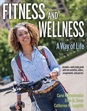 Fitness and Wellness: A Way of Life - Carol K. Armbruster: Ellen M. Evans: Catherine M. Laughlin [KSIĄŻKA]
