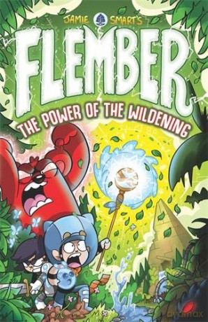 Flember: The Power of the Wildening - Jamie Smart [KSIĄŻKA]