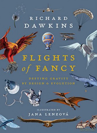 Flights of Fancy: Defying Gravity by Design and Evolution - Richard Dawkins [KSIĄŻKA]