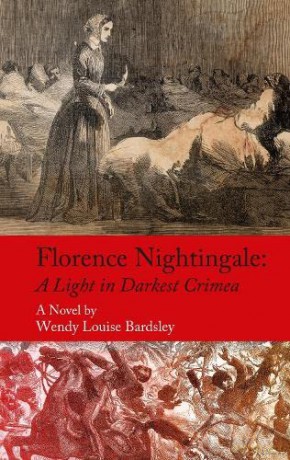Florence Nightingale: A Light in Darkest Crimea - A Novel - Wendy Louise Bardsley [KSIĄŻKA]