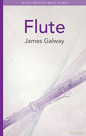 Flute (Yehudi Menuhin Music Guides) - James Galway [KSIĄŻKA]