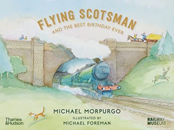 Flying Scotsman and the Best Birthday Ever - Michael Morpurgo [KSIĄŻKA]