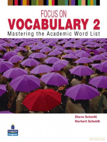 FOCUS ON VOCABULARY 2 2/E STUDENT BOOK 137617: Mastering the Academic Word List - Diane Schmitt [KSIĄŻKA]