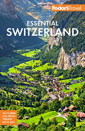 Fodor's Essential Switzerland (Full-color Travel Guide) - Fodor's Travel Guides [KSIĄŻKA]