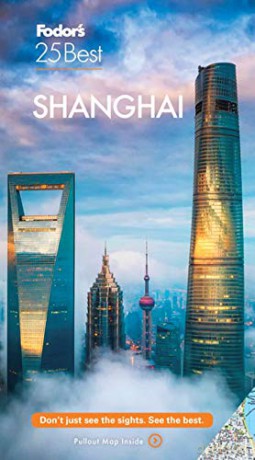 Fodor's Shanghai 25 Best (Full-color Travel Guide) - Fodor's Travel Guides [KSIĄŻKA]