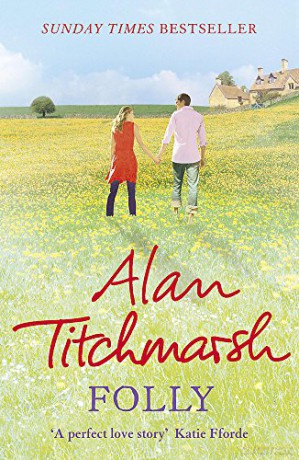 Folly: The gorgeous family saga by bestselling author and national treasure Alan Titchmarsh - Alan Titchmarsh [KSIĄŻKA]