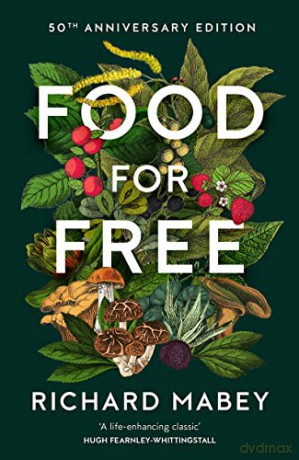 Food for Free: 50th Anniversary Edition - Richard Mabey [KSIĄŻKA]