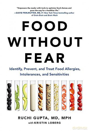 Food Without Fear: Identify, Prevent, and Treat Food Allergies, Intolerances, and Sensitivities - Ruchi Gupta MD MPH [KSIĄŻKA]