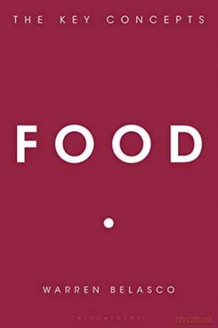 Food: The Key Concepts - Warren Belasco [KSIĄŻKA]