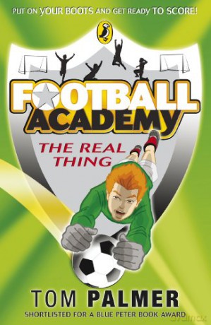 Football Academy: The Real Thing (Football Academy, 3) - Tom Palmer [KSIĄŻKA]