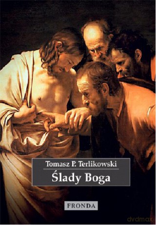 Ślady Boga - Tomasz P. Terlikowski [KSIĄŻKA]