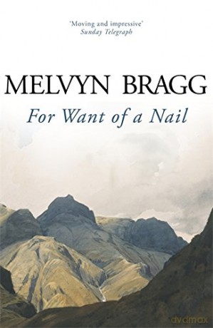 For Want of a Nail - Melvyn Bragg [KSIĄŻKA]