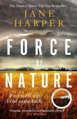 Force of Nature: by the author of the Sunday Times top ten bestseller, The Dry (Aaron Falk 2): 'Even more impressive than The Dry' Sunday Times - Jane Harper [KSIĄŻKA]