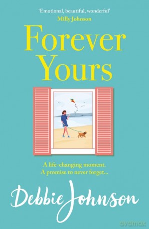 Forever Yours: The most hopeful and heartwarming holiday read from the million-copy bestselling author - Debbie Johnson [KSIĄŻKA]