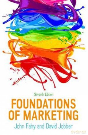 Foundations of Marketing, 7e - John Fahy Foundations of Marketing [KSIĄŻKA]