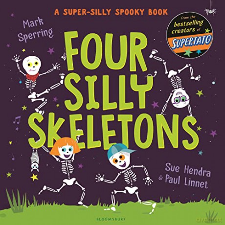 Four Silly Skeletons: The perfect picture book for Halloween! - Mark Sperring [KSIĄŻKA]