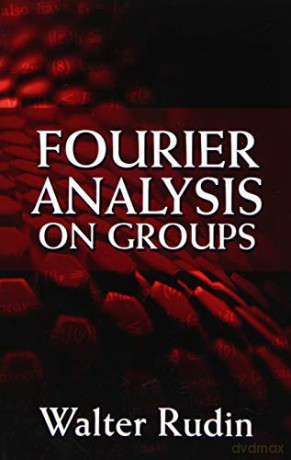 Fourier Analysis on Groups (Dover Books on Mathematics) - Walter Rudin [KSIĄŻKA]