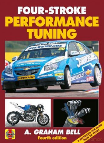 Four-Stroke Performance Tuning: 4th Edition - A. Graham Bell [KSIĄŻKA]