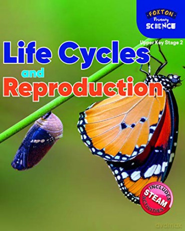Foxton Primary Science: Life Cycles and Reproduction (Upper KS2 Science) - Nichola Tyrrell [KSIĄŻKA]