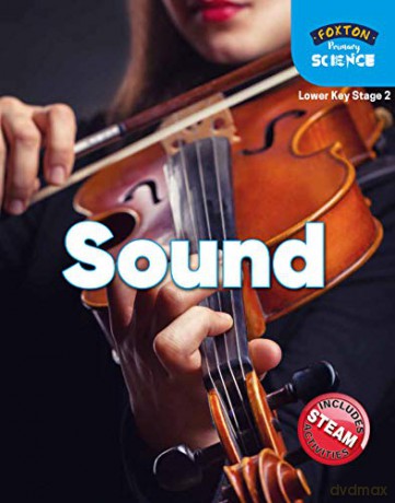 Foxton Primary Science: Sound (Lower KS2 Science) - Nichola Tyrrell [KSIĄŻKA]