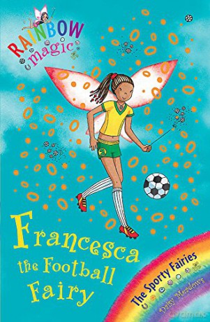 Francesca the Football Fairy: The Sporty Fairies Book 2 (Rainbow Magic) - Daisy Meadows [KSIĄŻKA]