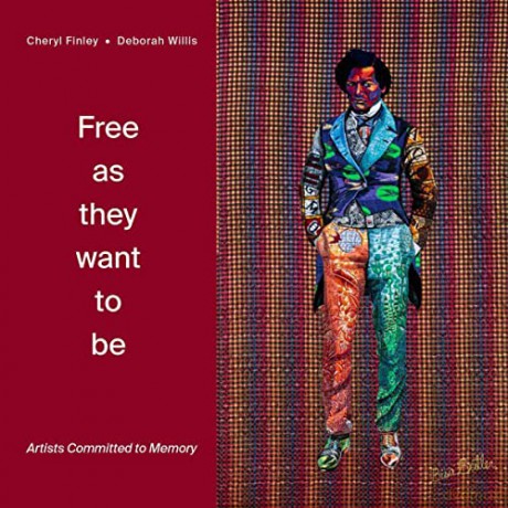 Free as they want to be: Artists Committed to Memory - Deborah Willis [KSIĄŻKA]