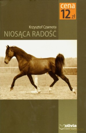 Niosąca radość - Krzysztof Czarnota [KSIĄŻKA] 