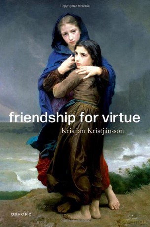 Friendship for Virtue - Kristján Kristjánsson [KSIĄŻKA]