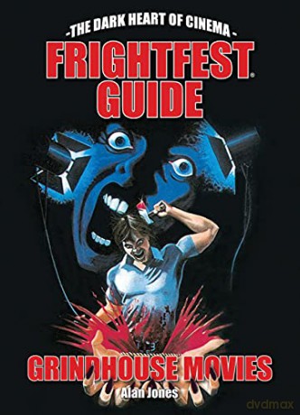 FrightFest Guide to Grindhouse Movies, The: 5 (Frightfest Guides) - Jones [KSIĄŻKA]