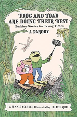 Frog and Toad are Doing Their Best [A Parody]: Bedtime Stories for Trying Times - Jennie Egerdie [KOMIKS]