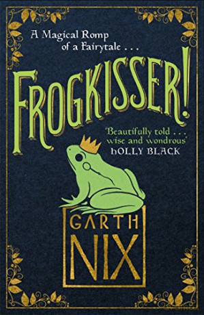 Frogkisser!: A Magical Romp of a Fairytale - Garth Nix [KSIĄŻKA]