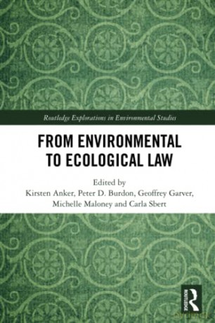 From Environmental to Ecological Law (Routledge Explorations in Environmental Studies) - Kirsten Anker [KSIĄŻKA]