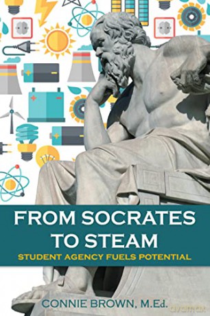 From Socrates to Steam: Student Agency Fuels Potential - Connie Brown [KSIĄŻKA]
