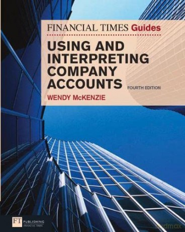 FT Guide to Using and Interpreting Company Accounts (The FT Guides) - Wendy Mckenzie [KSIĄŻKA]