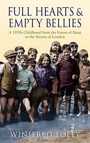 Full Hearts And Empty Bellies: A 1920s Childhood from the Forest of Dean to the Streets of London - Winifred Foley [KSIĄŻKA]